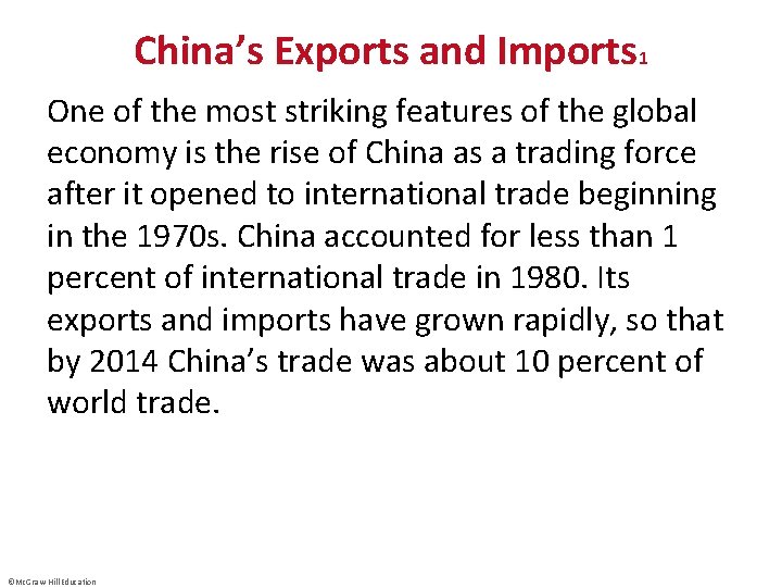 China’s Exports and Imports 1 One of the most striking features of the global