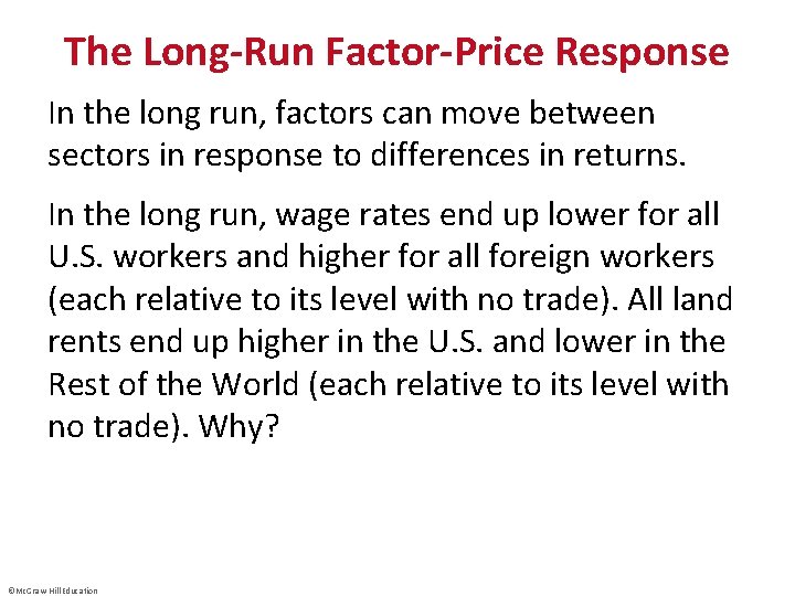 The Long-Run Factor-Price Response In the long run, factors can move between sectors in