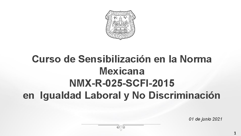 Curso de Sensibilización en la Norma Mexicana NMX-R-025 -SCFI-2015 en Igualdad Laboral y No