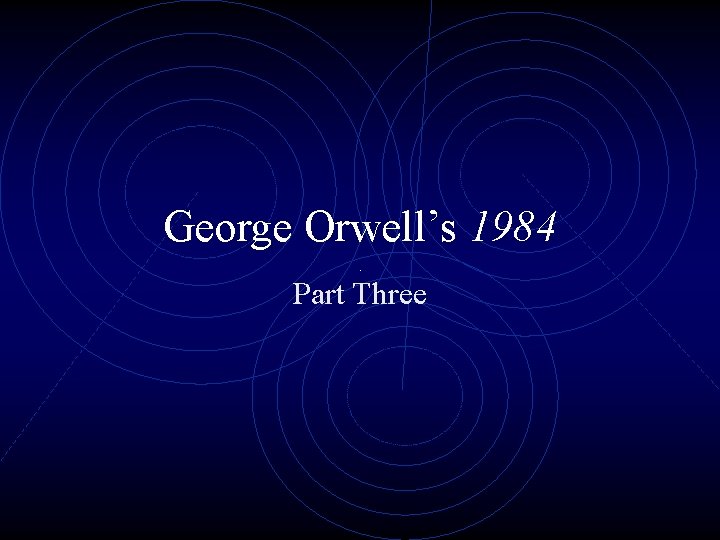 George Orwell’s 1984 Part Three 