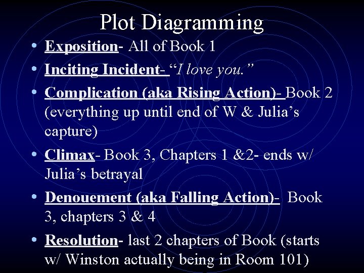 Plot Diagramming • Exposition- All of Book 1 • Inciting Incident- “I love you.