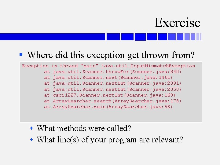 Exercise § Where did this exception get thrown from? Exception at at in thread
