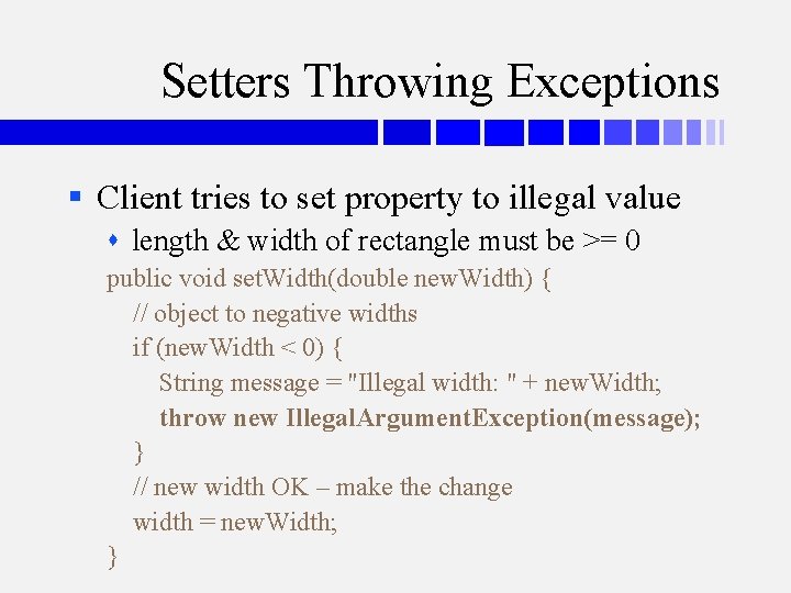 Setters Throwing Exceptions § Client tries to set property to illegal value length &