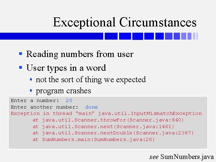 Exceptional Circumstances § Reading numbers from user § User types in a word not
