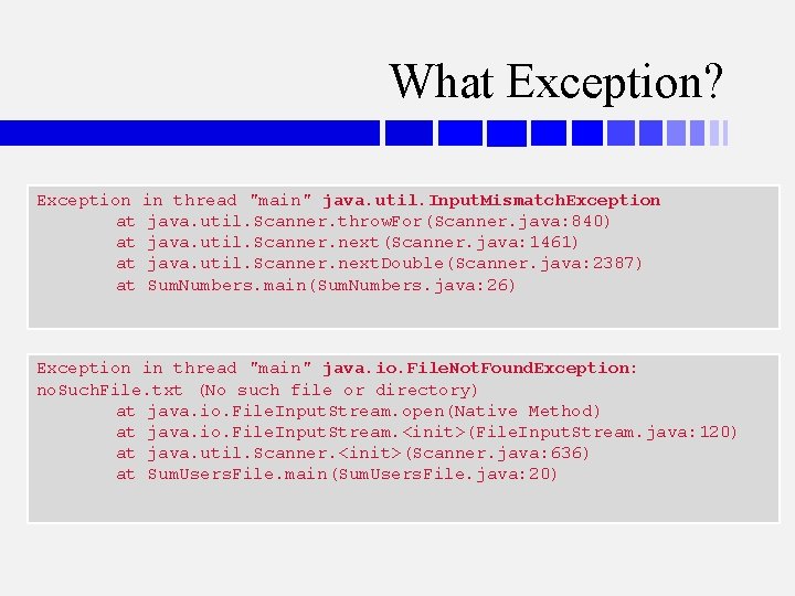 What Exception? Exception at at in thread "main" java. util. Input. Mismatch. Exception java.