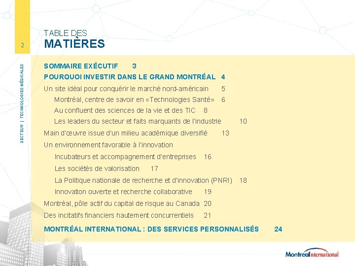 TABLE DES SECTEUR | TECHNOLOGIES MÉDICALES 2 MATIÈRES SOMMAIRE EXÉCUTIF 3 POURQUOI INVESTIR DANS