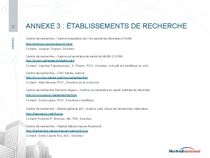 SECTEUR | TECHNOLOGIES MÉDICALES ANNEXES 37 ANNEXE 3 : ÉTABLISSEMENTS DE RECHERCHE Centre de