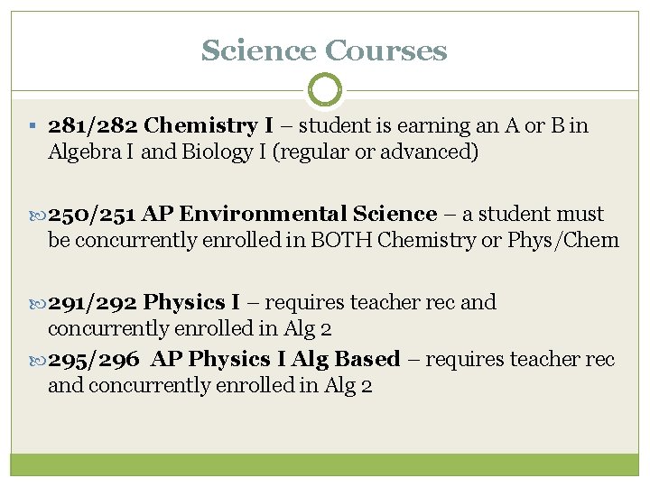 Science Courses § 281/282 Chemistry I – student is earning an A or B