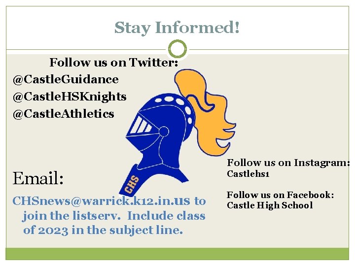 Stay Informed! Follow us on Twitter: @Castle. Guidance @Castle. HSKnights @Castle. Athletics Follow us