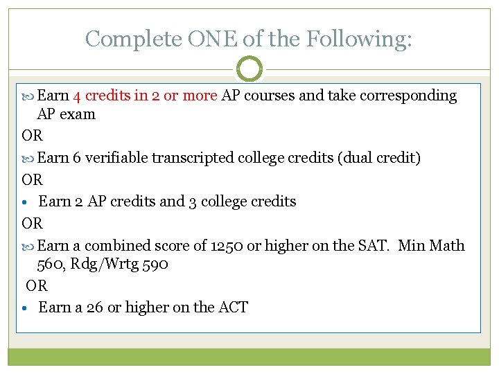 Complete ONE of the Following: Earn 4 credits in 2 or more AP courses