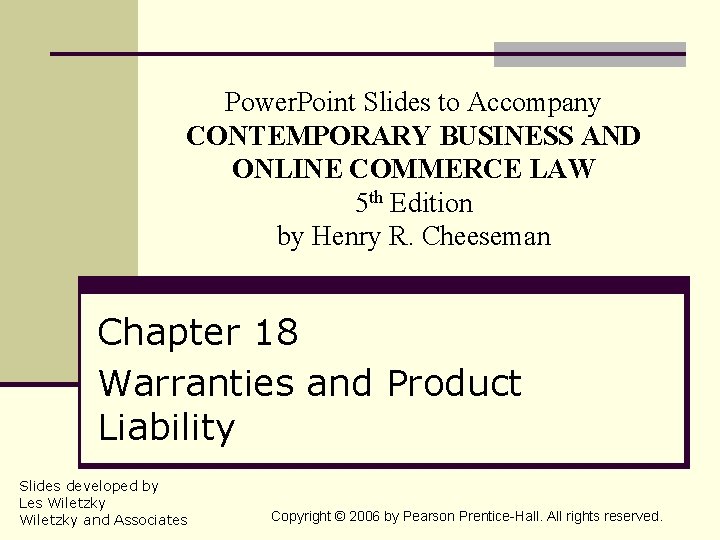 Power. Point Slides to Accompany CONTEMPORARY BUSINESS AND ONLINE COMMERCE LAW 5 th Edition