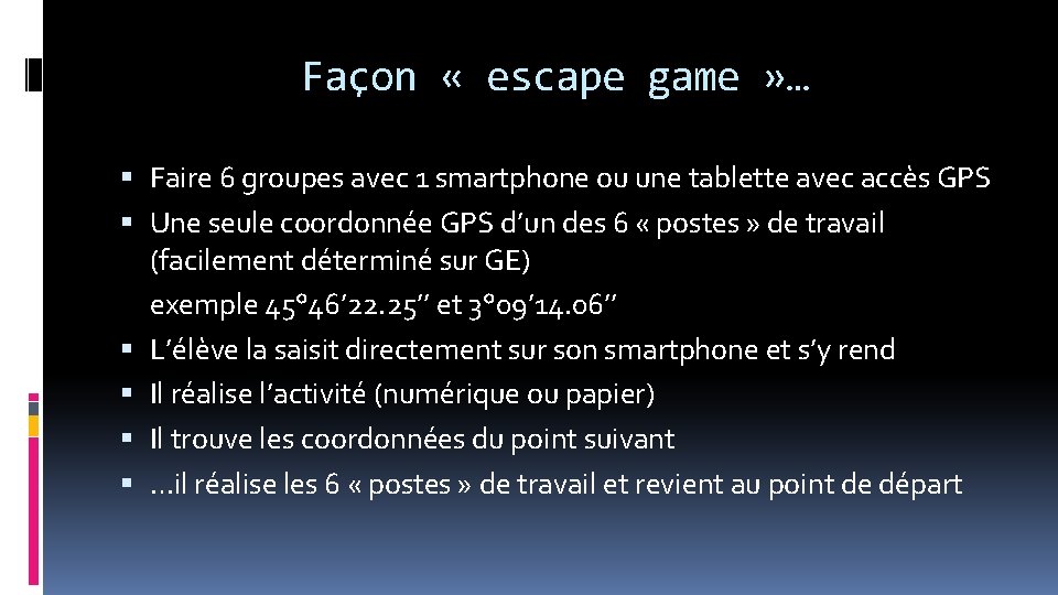 Façon « escape game » … Faire 6 groupes avec 1 smartphone ou une