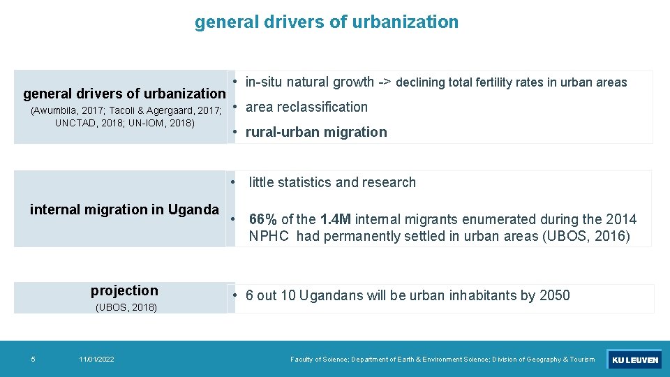 general drivers of urbanization (Awumbila, 2017; Tacoli & Agergaard, 2017; UNCTAD, 2018; UN-IOM, 2018)