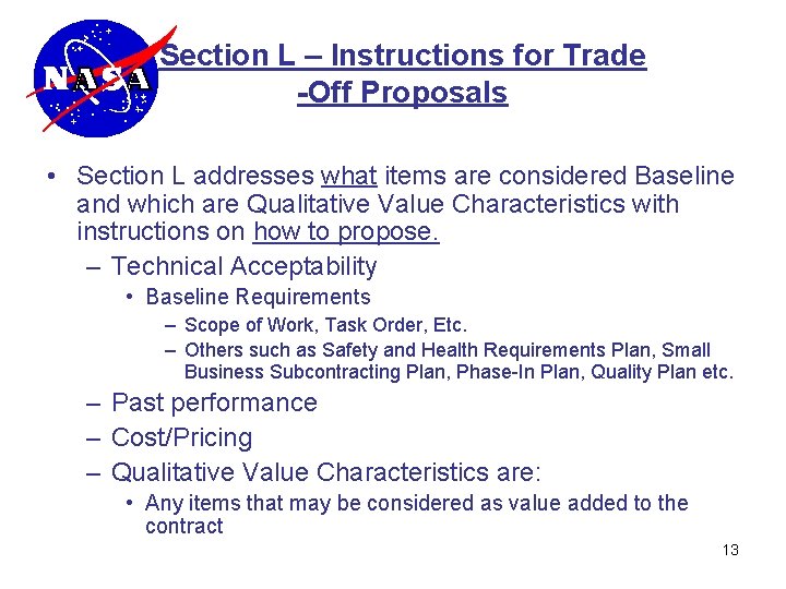 Section L – Instructions for Trade -Off Proposals • Section L addresses what items