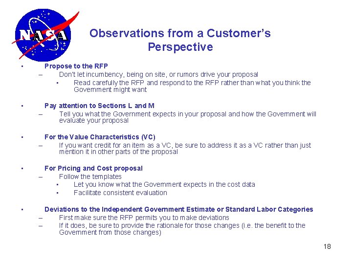 Observations from a Customer’s Perspective • Propose to the RFP – Don’t let incumbency,
