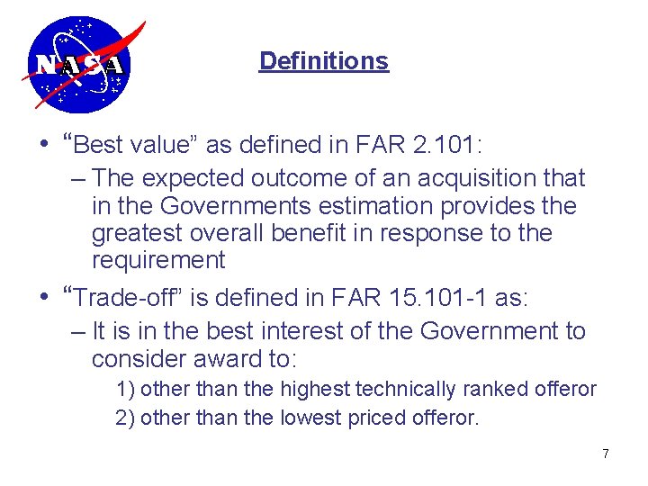 Definitions • “Best value” as defined in FAR 2. 101: – The expected outcome