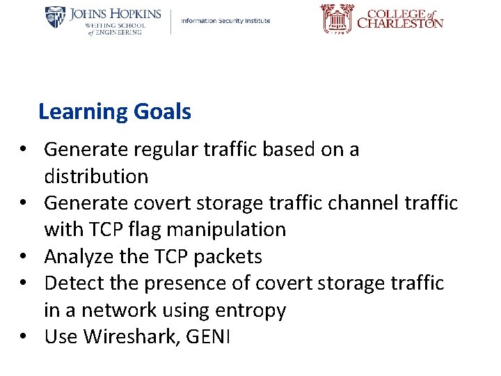 Learning Goals • Generate regular traffic based on a distribution • Generate covert storage