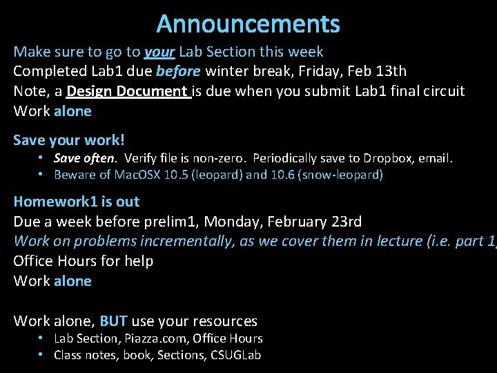 Announcements Make sure to go to your Lab Section this week Completed Lab 1