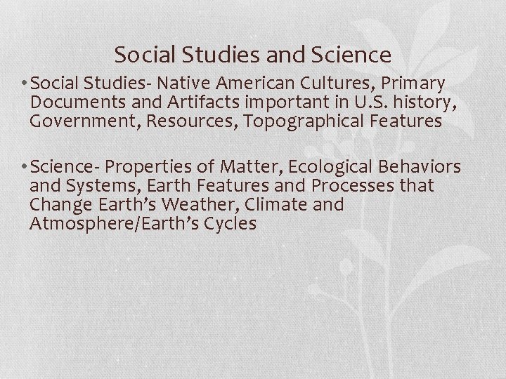 Social Studies and Science • Social Studies- Native American Cultures, Primary Documents and Artifacts