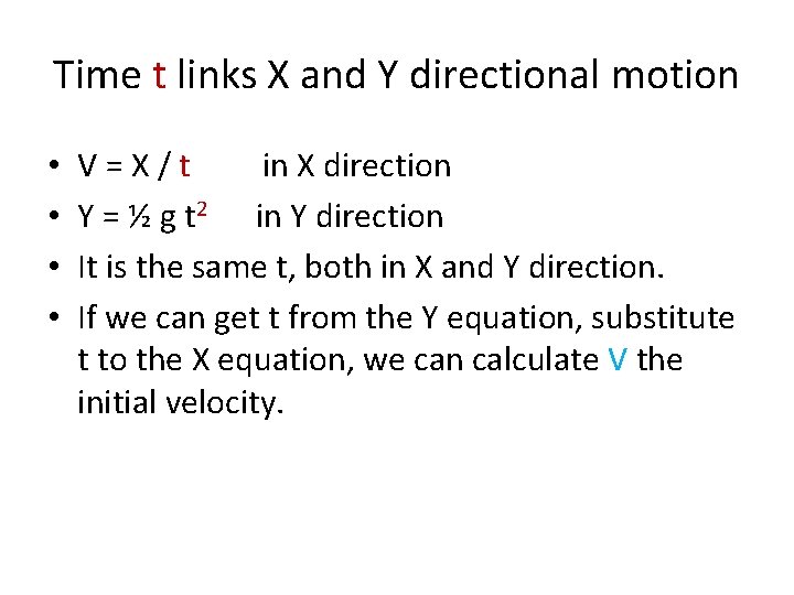 Time t links X and Y directional motion • • V=X/t in X direction