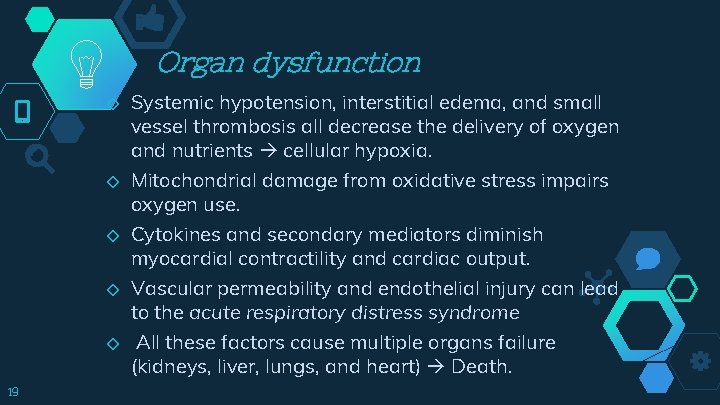Organ dysfunction ◇ ◇ ◇ 19 Systemic hypotension, interstitial edema, and small vessel thrombosis