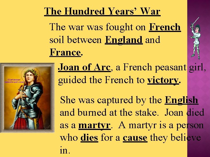 The Hundred Years’ War The war was fought on French soil between England France.