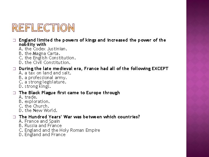 � � England limited the powers of kings and increased the power of the