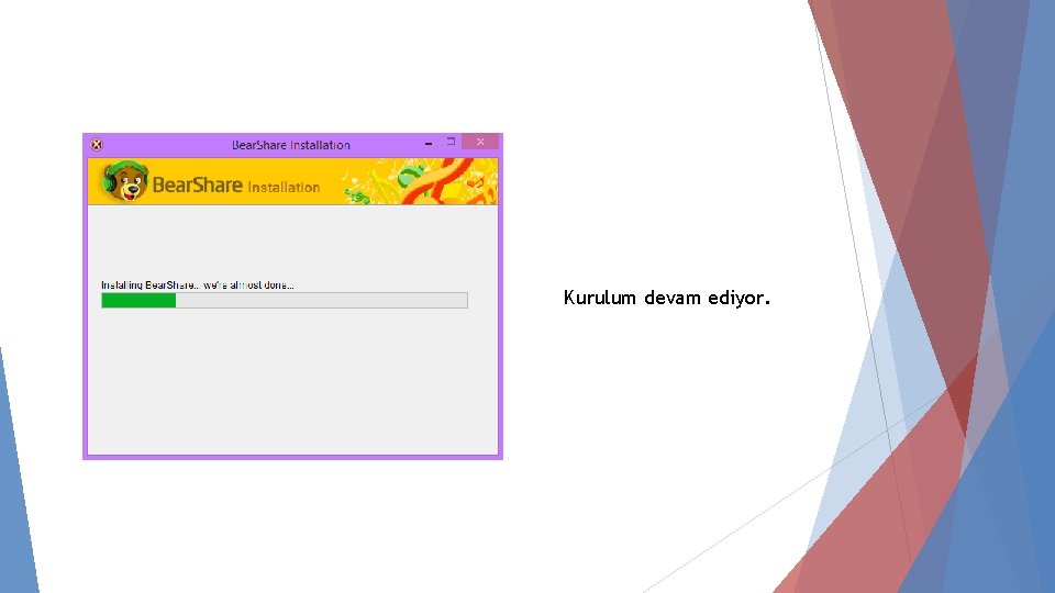 Kurulum devam ediyor. 