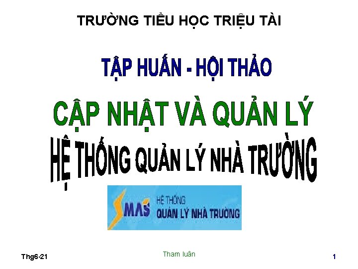 TRƯỜNG TIỂU HỌC TRIỆU TÀI Thg 6 -21 Tham luân 1 