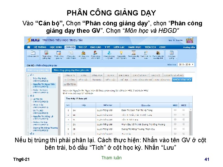 PH N CÔNG GIẢNG DẠY Vào “Cán bộ”, Chọn “Phân công giảng dạy”, chọn