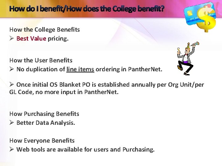 How do I benefit/How does the College benefit? How the College Benefits Ø Best