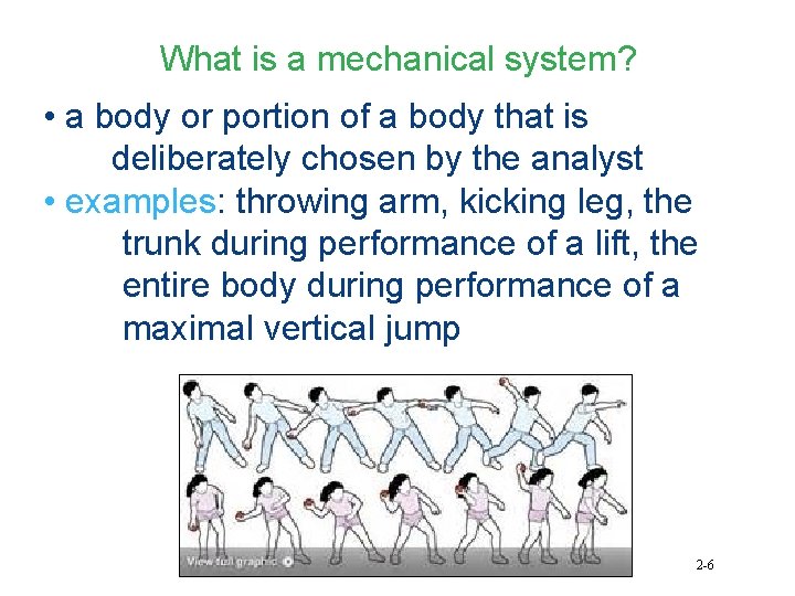 What is a mechanical system? • a body or portion of a body that