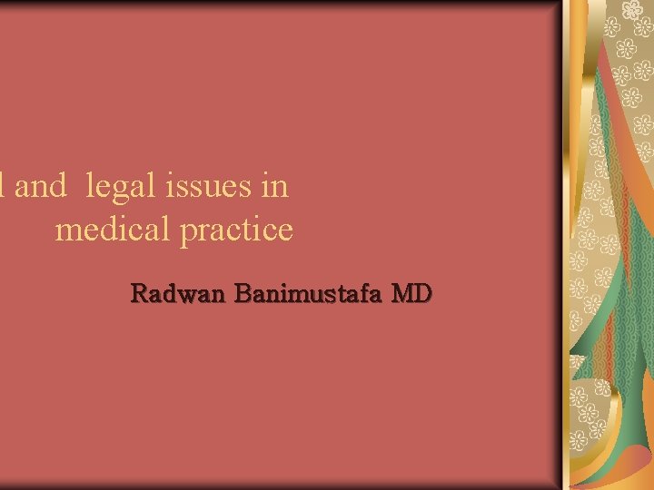 l and legal issues in medical practice Radwan Banimustafa MD 