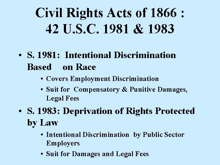 Civil Rights Acts of 1866 : 42 U. S. C. 1981 & 1983 •