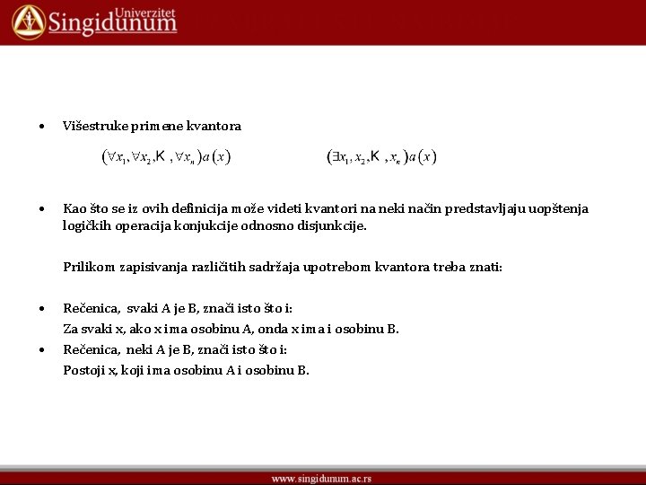  • Višestruke primene kvantora • Kao što se iz ovih definicija može videti