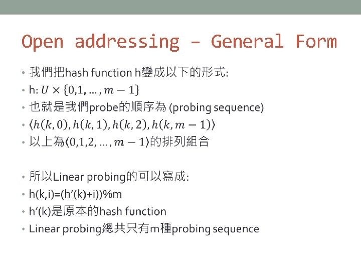 Open addressing – General Form • 