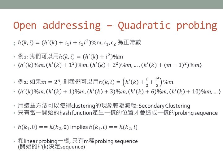 Open addressing – Quadratic probing • 