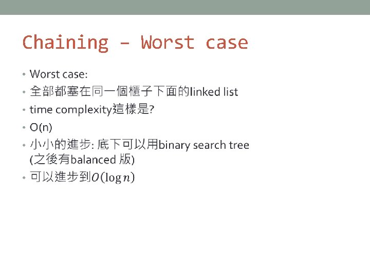 Chaining – Worst case • 