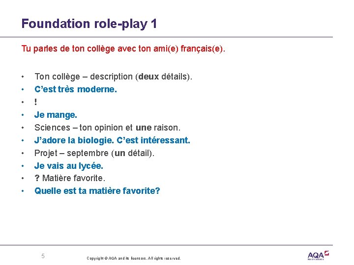 Foundation role-play 1 Tu parles de ton collège avec ton ami(e) français(e). • •
