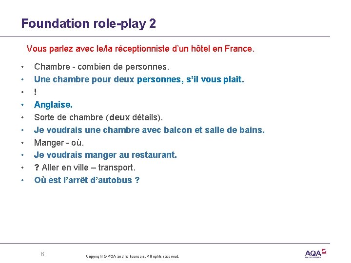 Foundation role-play 2 Vous parlez avec le/la réceptionniste d’un hôtel en France. • •
