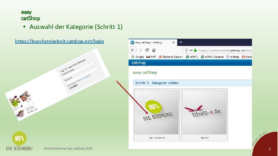 easy cat. Shop • Auswahl der Kategorie (Schritt 1) https: //buechereiarbeit. catshop. net/login Online-Seminar