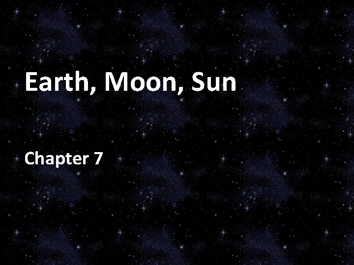 Earth, Moon, Sun Chapter 7 