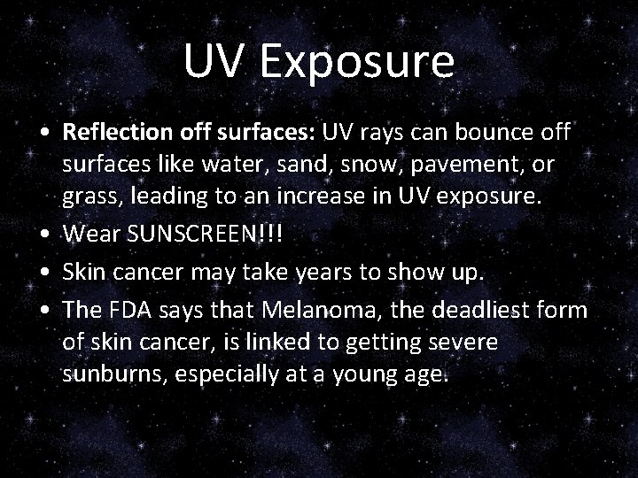 UV Exposure • Reflection off surfaces: UV rays can bounce off surfaces like water,