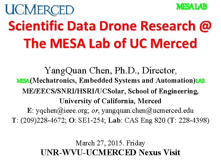 MESA LAB Scientific Data Drone Research @ The MESA Lab of UC Merced Yang.