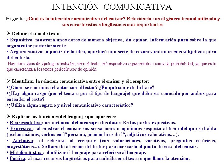 INTENCIÓN COMUNICATIVA Pregunta: ¿Cuál es la intención comunicativa del emisor? Relaciónela con el género