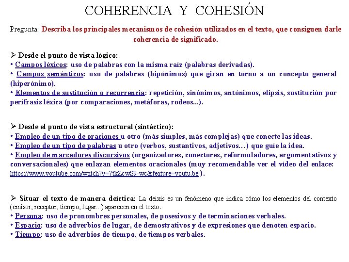 COHERENCIA Y COHESIÓN Pregunta: Describa los principales mecanismos de cohesión utilizados en el texto,