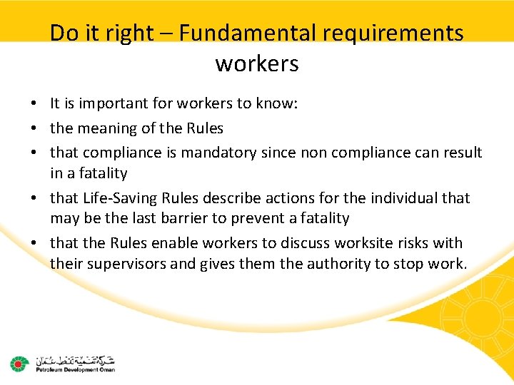 Do it right – Fundamental requirements workers • It is important for workers to
