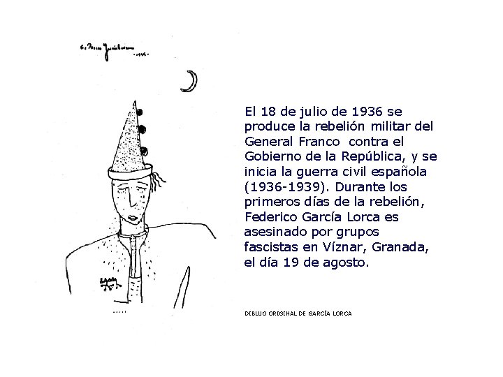 El 18 de julio de 1936 se produce la rebelión militar del General Franco