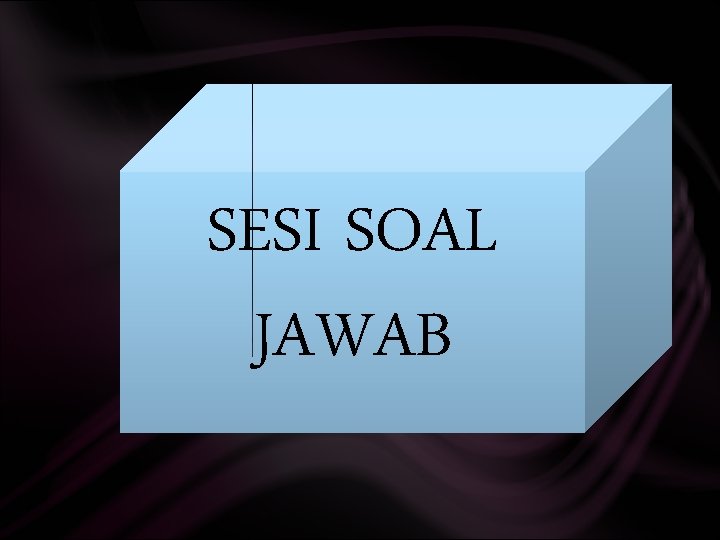 SESI SOAL JAWAB 