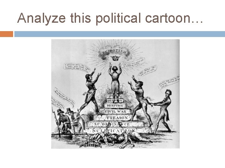 Analyze this political cartoon… 